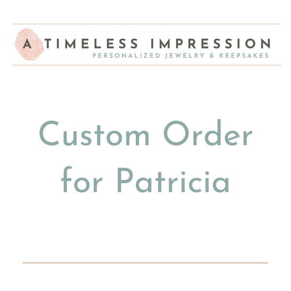 Custom Order For Patricia – A Timeless Impression